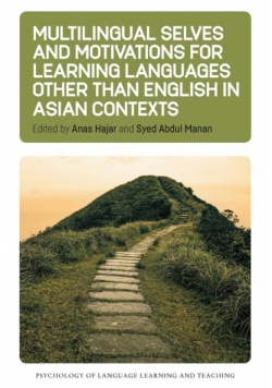 Multilingual Selves and Motivations for Learning Languages other than English in Asian Contexts