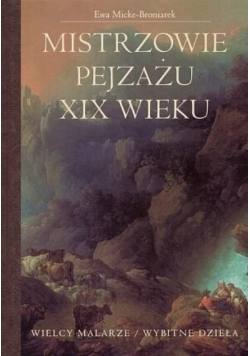 Mistrzowie Pejzażu XIX Wieku