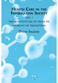 Health Care in the Information Society Vol. 1
