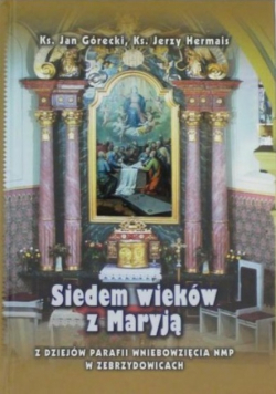 Górecki Siedem wieków z Maryją