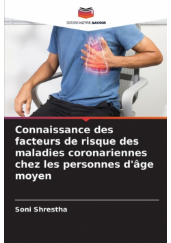 Connaissance des facteurs de risque des maladies coronariennes chez les personnes d'âge moyen