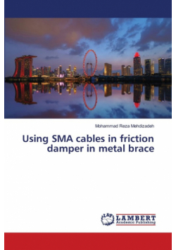 Using SMA cables in friction damper in metal brace