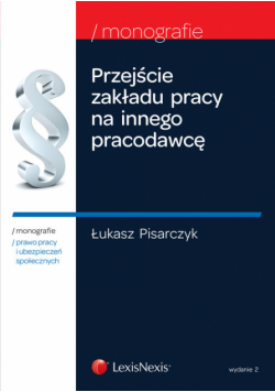 Przejście zakładu pracy na innego pracodawcę