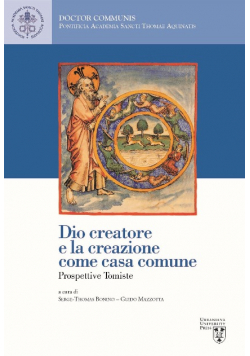 Dio creatore e la creazione come casa comune Prospettive tomiste