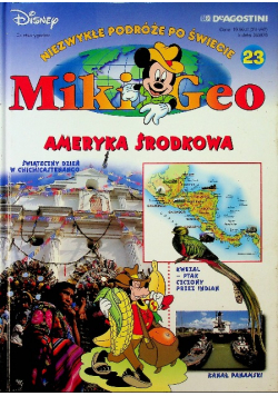 Niezwykłe podróże po świecie Mikigeo Nr 23 Ameryka Środkowa