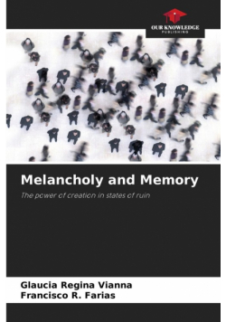 Melancholy and Memory