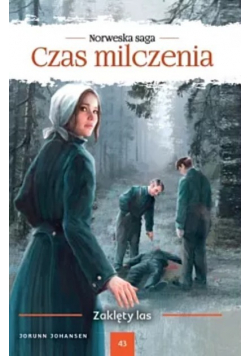 Saga czas milczenia Tom 43 Zaklęty las
