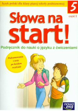 Słowa na start 5 Podręcznik do nauki o języku z ćwiczeniami Część 1