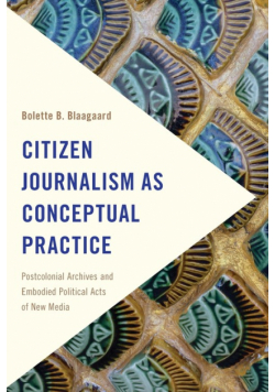 Citizen Journalism as Conceptual Practice