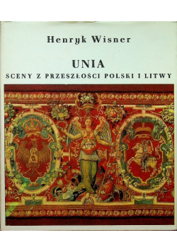 Unia sceny z przeszłości Polski i Litwy