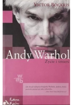 Andy Warhol Życie i śmierć