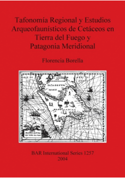 Tafonomía Regional y Estudios Arqueofaunísticos de Cetáceos en Tierra del Fuego y Patagonia Meridional