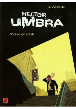 Hector Umbra daleko od Osaki
