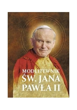 Modlitwy św Jana Pawła II