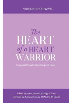 The Heart of a Heart Warrior Volume One Survival