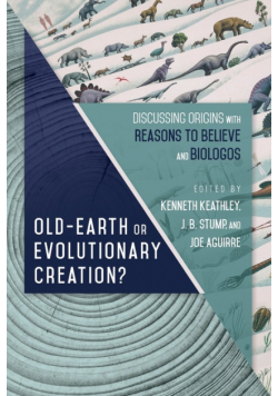 Old-Earth or Evolutionary Creation?