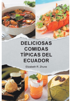 Deliciosas Comidas Típicas Del Ecuador
