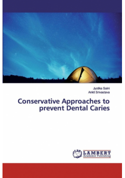 Conservative Approaches to prevent Dental Caries