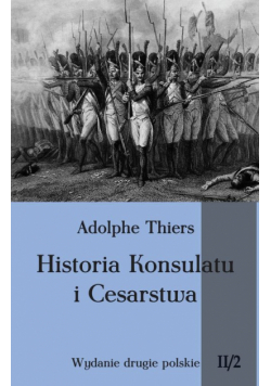Historia Konsulatu i Cesarstwa Tom 2 Część 2