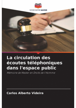 La circulation des écoutes téléphoniques dans l'espace public