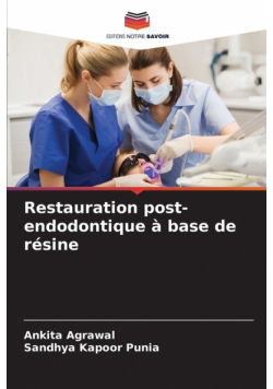 Restauration post-endodontique à base de résine