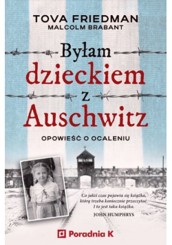 Byłam dzieckiem Auschwitz Opowieść o Ocaleniu