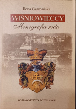 Wiśniowieccy Monografia rodu