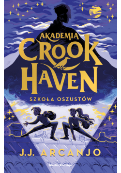 Akademia Crookhaven. Szkoła oszustów