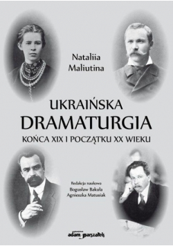 Ukraińska dramaturgia końca XIX i początku XX w.