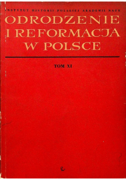 Odrodzenie i reformacja w Polsce Tom XI