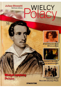 Wielcy Polscy Tom 16 Juliusz Słowacki geniusz słowa