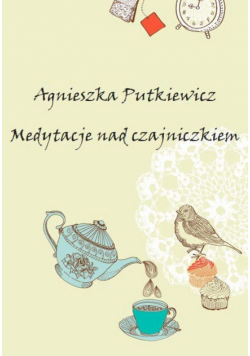Medytacje nad czajniczkiem