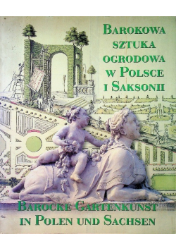 Barokowa sztuka ogrodowa w polsce i Saksonii