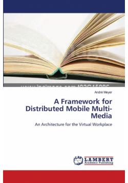 A Framework for Distributed Mobile Multi-Media