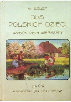Dla Polskich Dzieci Wybór pism wierszem Reprint