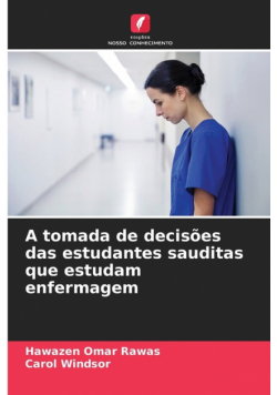 A tomada de decisões das estudantes sauditas que estudam enfermagem
