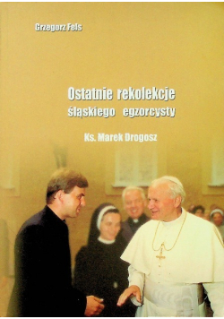 Ostatnie rekolekcje śląskiego egzorcysty