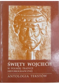 Święty Wojciech w polskiej tradycji historiograficznej