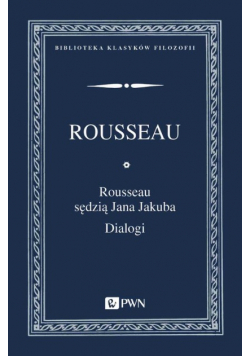 Rousseau sędzią Jana Jakuba Dialogi