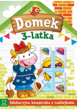 Domek 3-latka. Edukacyjna książeczka z naklejkami