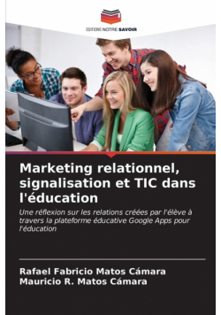 Marketing relationnel, signalisation et TIC dans l'éducation