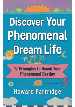 Discover Your Phenomenal Dream Life