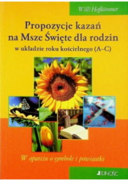 Propozycje kazań na Msze Święte dla rodzin