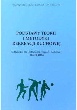Podstawy teorii i metodyki rekreacji ruchowej