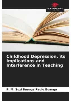 Childhood Depression, its Implications and Interference in Teaching