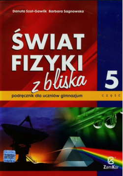 Świat fizyki z bliska Podręcznik Część 5