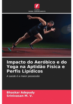 Impacto do Aeróbico e do Yoga na Aptidão Física e Perfis Lipídicos