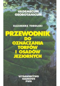 Przewodnik do oznaczania torfów i osadów jeziornych
