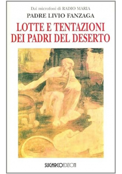 Lotte e tentazioni dei Padri del deserto