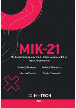 MIK-21 Międzynarodowa Innowacyjność i Konkurencyjność w XXI w. Aspekty Innowacyjne